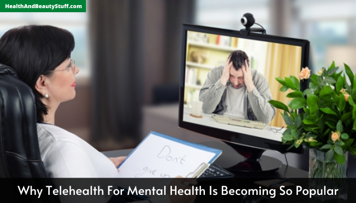 Why Telehealth For Mental Health Is Becoming So Popular