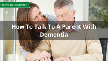 How To Talk To A Parent With Dementia